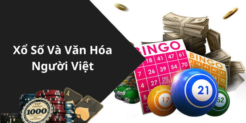 Xổ Số Và Văn Hóa Người Việt